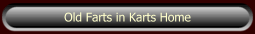 Old Farts in Karts Home